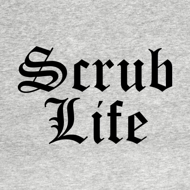 Scrub Life by midwifesmarket